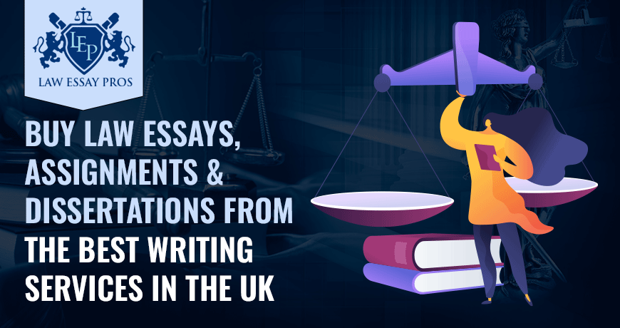Buy Law Essays, Assignments & Dissertations From The Best Writing Services In The UK
