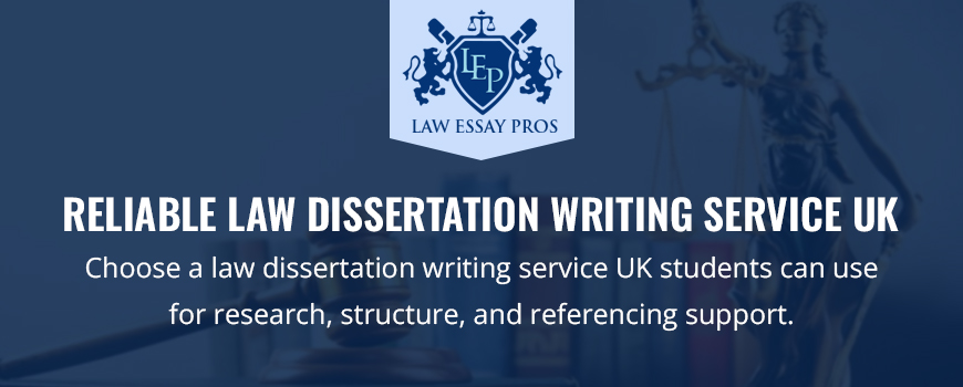 Reliable Law Dissertation Writing Service UK