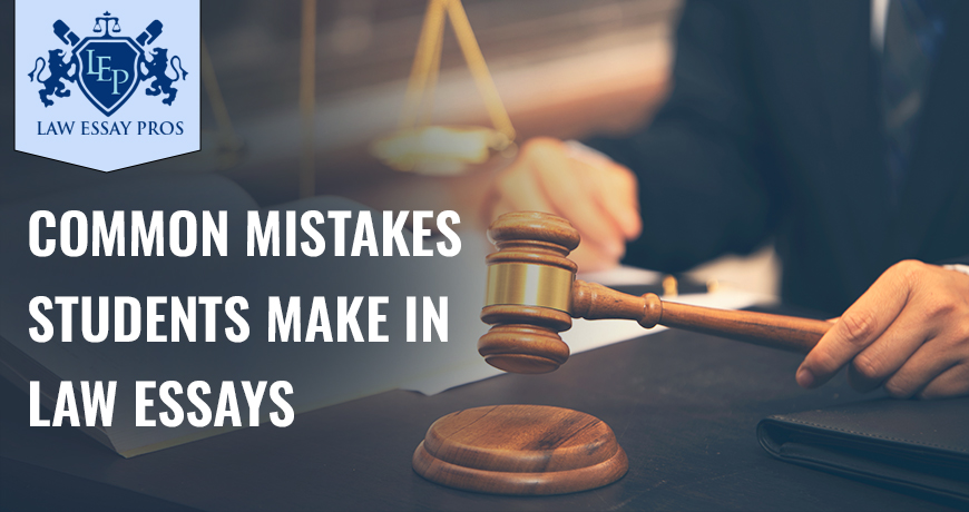 Common Mistakes Students Make In Law Essays