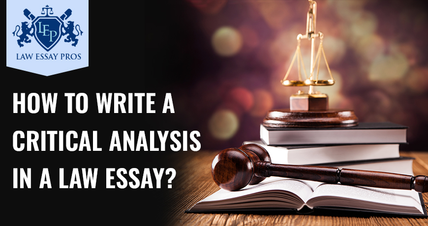 How To Write A Critical Analysis In A Law Essay?