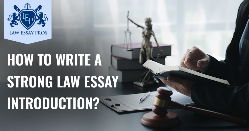 How To Write A Strong Law Essay Introduction?