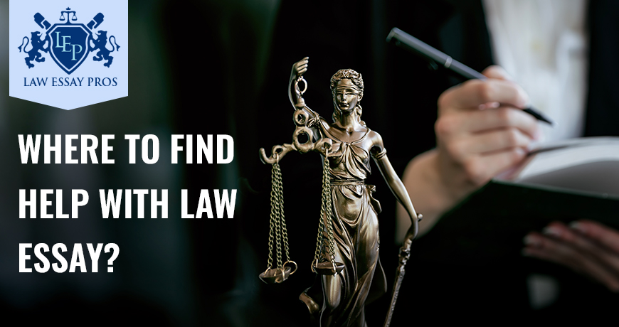 Where to find help with law essay?