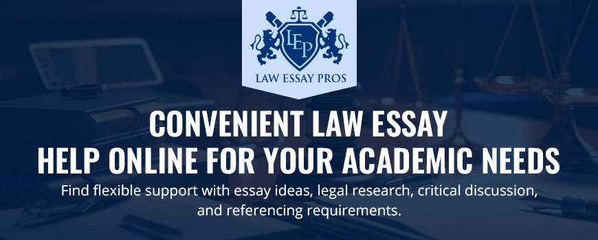 Convenient Law Essay Help Online For Your Academic Needs