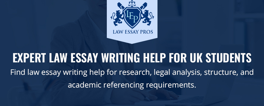 Expert Law Essay Writing Help For UK Students
