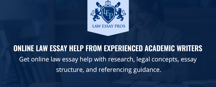 Online Law Essay Help From Experienced Academic Writers