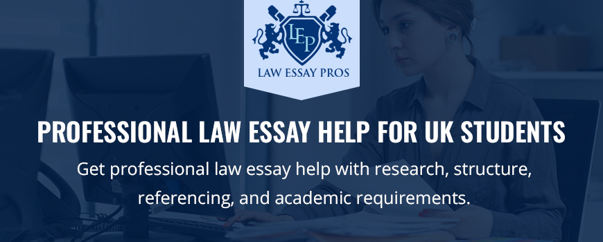 Professional Law Essay Help For UK Students