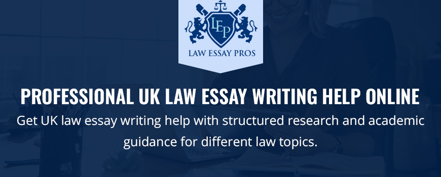 Professional UK Law Essay Writing Help Online