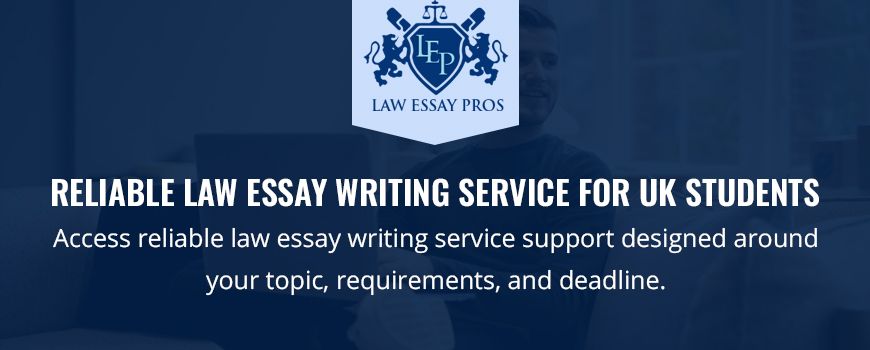 Reliable Law Essay Writing Service For UK Students