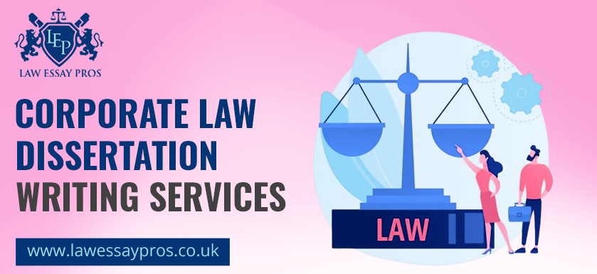 Corporate Law Dissertation Writing Services Corporate Law Dissertation Writing Services