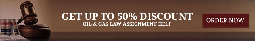Oil And Gas Law Assignment Help