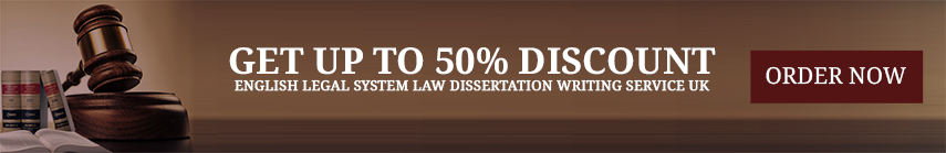 English Legal System Law Dissertation Services UK