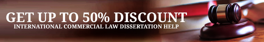 International Commercial Law Dissertation Help