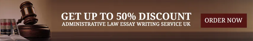 Administrative Law Essay Services UK
