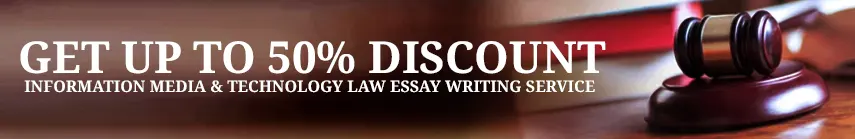 Information Media And Technology Law Essay Writing